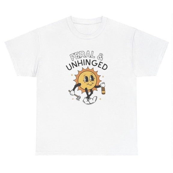 Feral And Unhinged T Shirt T Shirt Funny Dank Meme Oddly Specific Y2K Silly Tee