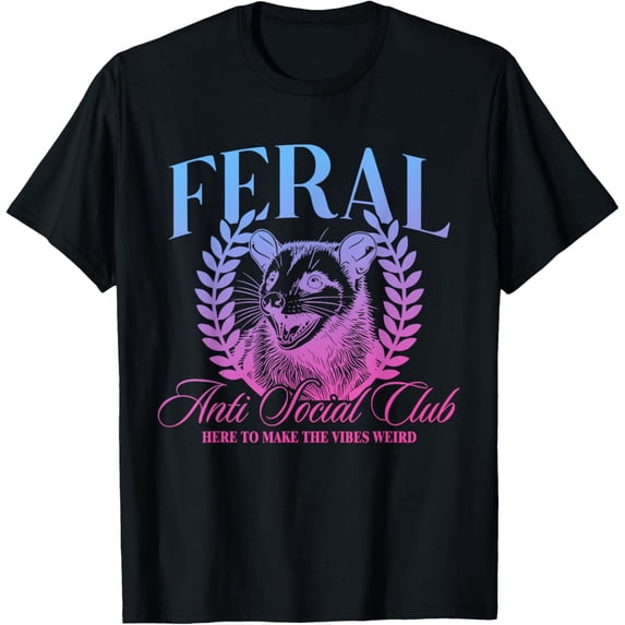 Feral Anti Social Club Here To Make The Vibes Weird Quote T-Shirt