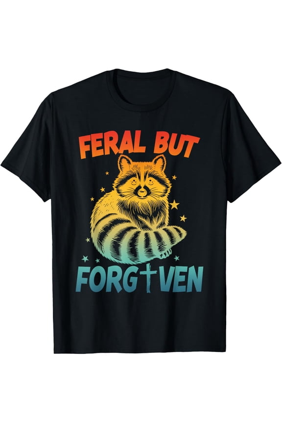 Feral But Forgiven Design T-Shirt