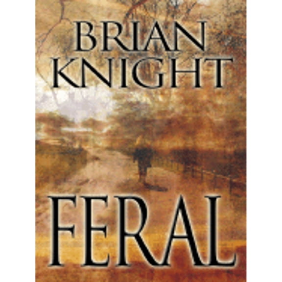 Pre-Owned Feral (Hardcover 9781594140655) by Brian Knight