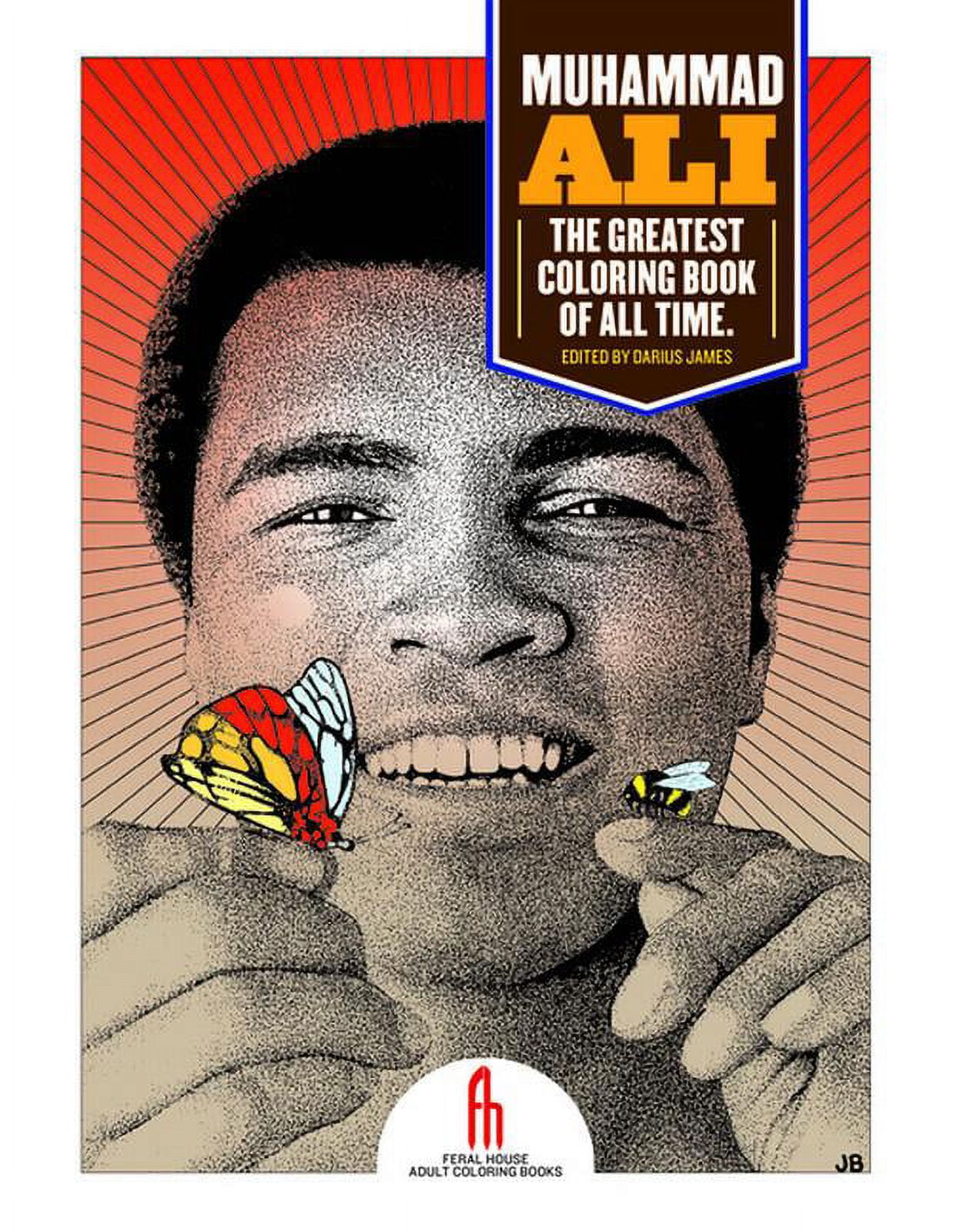 Feral House Coloring Books for Adults: Muhammad Ali: The Greatest Coloring Book of All Time (Paperback)