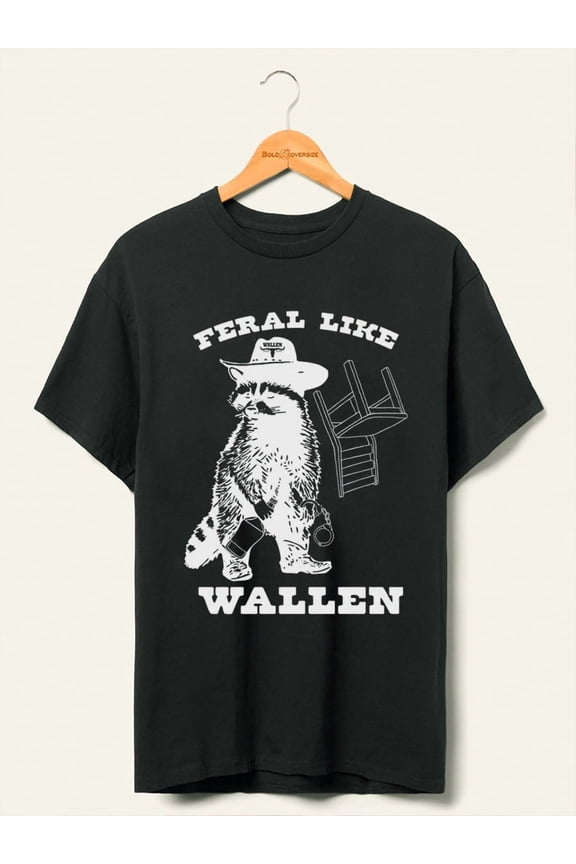 Feral Like Wallen T-Shirt