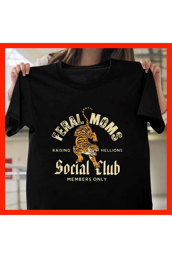 Feral Moms Raising Hellions Social Club Members Only Tiger Graphic T-Shirt X375, Softstyle Unisex Tee - Full Size Range to 5XL