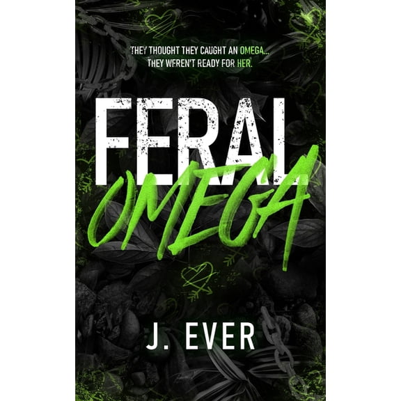 Feral Omega: A Why Choose Shifter Omegaverse Romance, (Paperback)