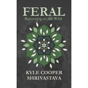 Feral Returning to the Wild, Paperback