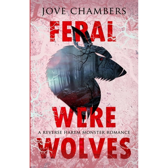 Feral Werewolves: a reverse harem monster romance, (Paperback)