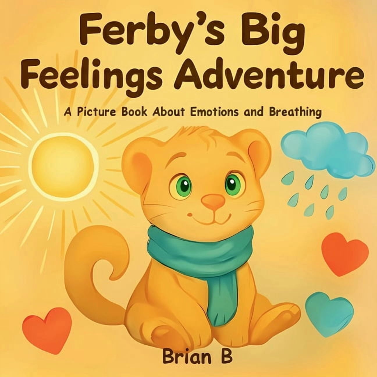 Ferby's Big Feelings Adventure: A Picture Book About Emotions and Breathing, (Paperback)