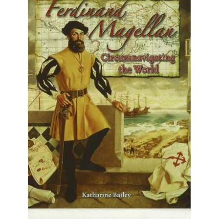 Pre-Owned Ferdinand Magellan: Circumnavigating the World (Paperback) 0778724522 9780778724520