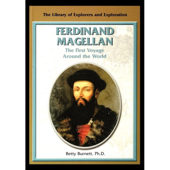 Ferdinand Magellan: The First Voyage Around the World, (Paperback)