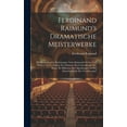 thumbnail image 1 of Ferdinand Raimund's Dramatische Meisterwerke: Mit Beleuchtenden Einleitungen Nebst Raimund's Leben Und Wirken Von A. Zei, (Hardcover), 1 of 1