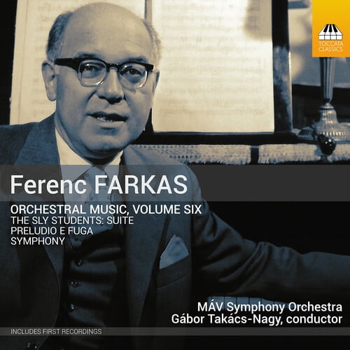Mav Symphony Orchestra - Ferenc Farkas: Orchestral Music, Vol. 6 - Music & Performance - CD