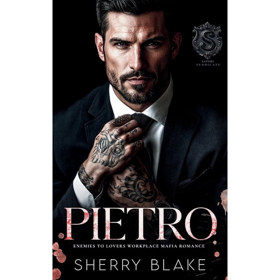 Feretti Sindacato Pietro: Una Romance Mafia Da Nemici Ad Amanti Sul Posto Di Lavoro, Book 7, (Paperback)