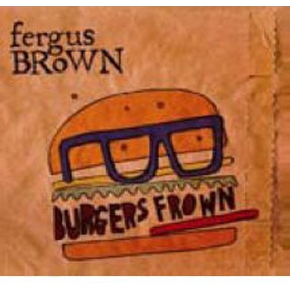 Fergus Brown - Burgers Frown - Music & Performance - CD