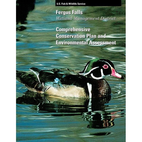 Fergus Falls Wetland Management District Comprehensive Conservation Plan and Environmental Assessment (Paperback)