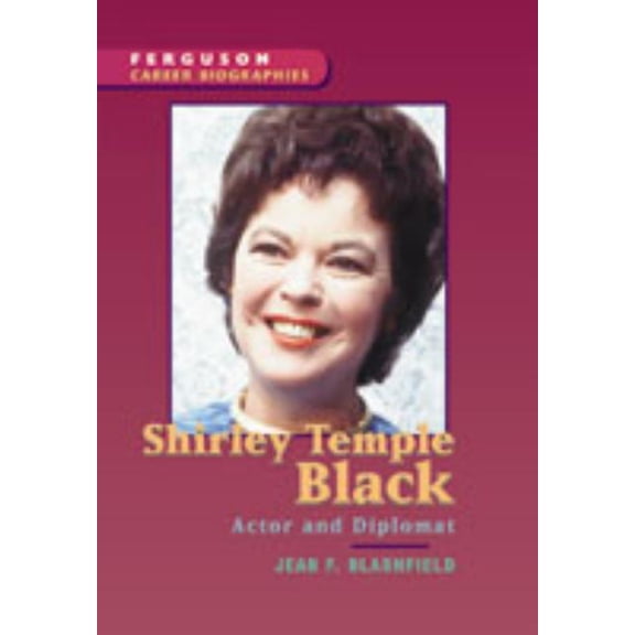Pre-Owned Ferguson Career Biographies: Shirley Temple Black (Hardcover)
