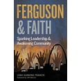 thumbnail image 1 of Pre-Owned Ferguson and Faith: Sparking Leadership and Awakening Community (Paperback) 0827211058 9780827211056, 1 of 1
