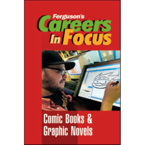 Ferguson's Careers in Focus Careers in Focus: Comic Books and Graphic Novels, (Hardcover)