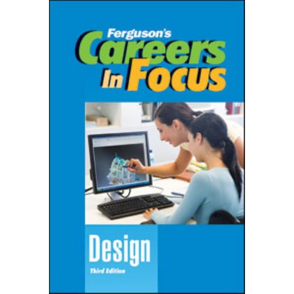 Ferguson's Careers in Focus Careers in Focus: Design, Third Edition, (Hardcover)