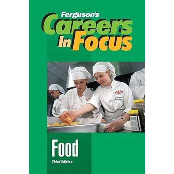 Pre-Owned Ferguson's Careers in Focus Careers in Focus: Food, Third Edition, (Hardcover)