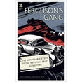 thumbnail image 1 of Pre-Owned Ferguson's Gang: The Remarkable Story of the National Trust Gangsters (Hardcover) 1909881716 9781909881716, 1 of 1