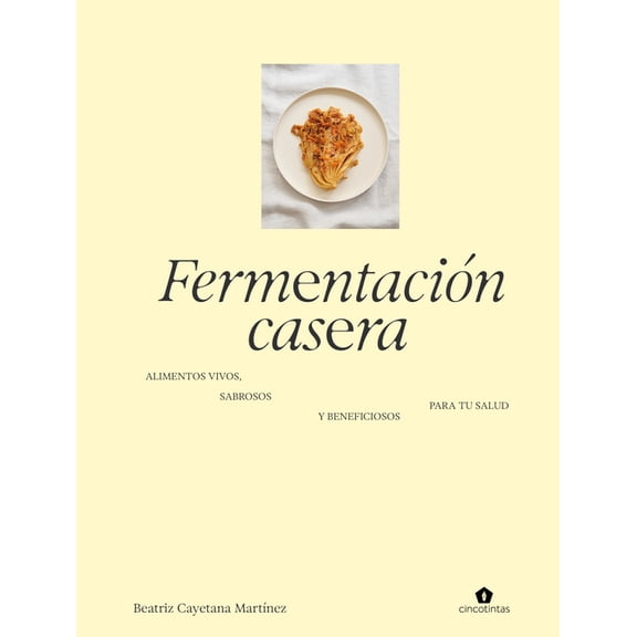 Fermentacin Casera / Homemade Fermentation, (Hardcover)