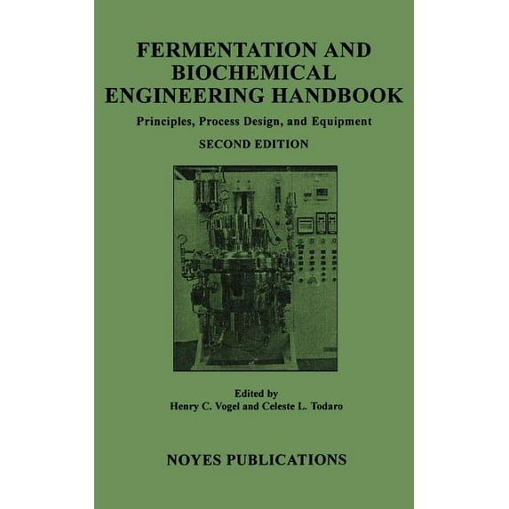 Fermentation and Biochemical Engineering Handbook: Principles, Process Design and Equipment, (Hardcover)