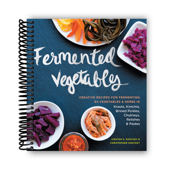 Fermented Vegetables: Creative Recipes for Fermenting 64 Vegetables & Herbs (Spiral Bound)