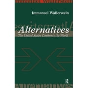 Fernand Braudel Center Alternatives The United States Confronts the World, Paperback