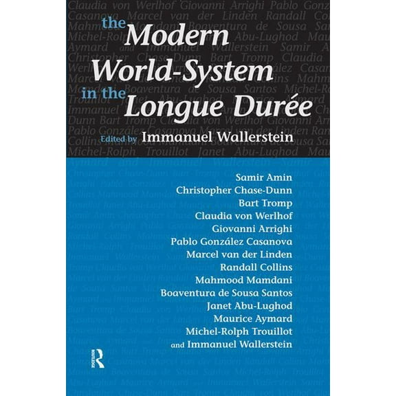 Fernand Braudel Center Modern World-System in the Longue Duree, (Paperback)