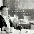 thumbnail image 1 of Fernando Ortega - Fernando Ortega - Music & Performance - CD, 1 of 2