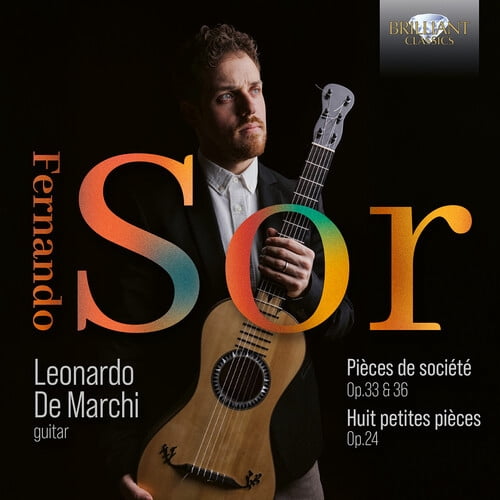 Leonardo de Marchi - Sor: Pieces de societe, Op. 33 & Op. 36; Huit petit pieces, Op. 24 - Music & Performance - CD
