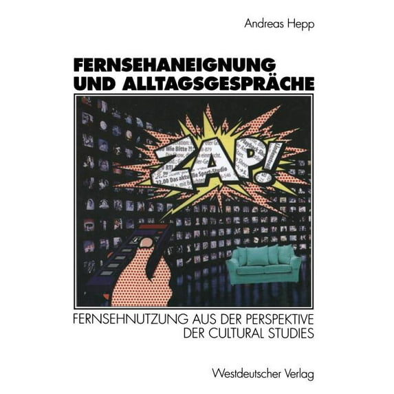 Fernsehaneignung Und Alltagsgespräche: Fernsehnutzung Aus Der Perspektive Der Cultural Studies, (Paperback)