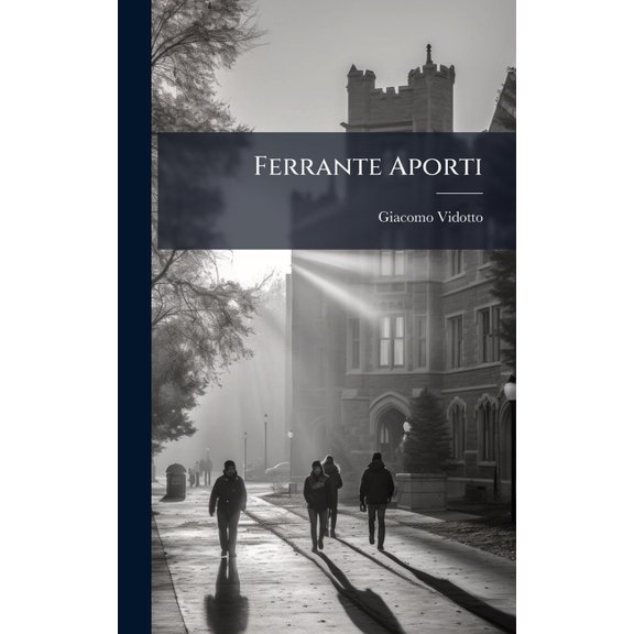 Ferrante Aporti, (Hardcover)