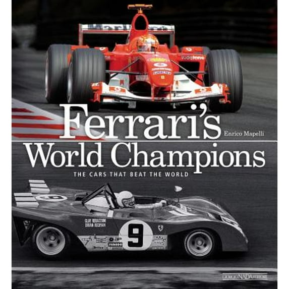 Pre-Owned Ferrari's World Champions: The Cars That Beat the World (Hardcover) 8879114670 9788879114677