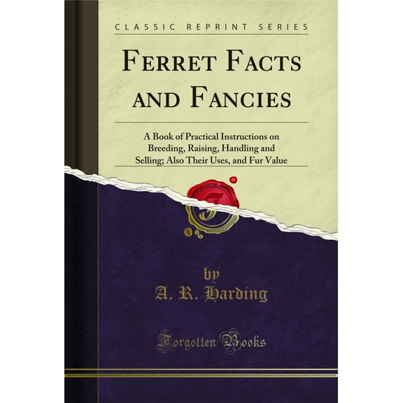 Ferret Facts and Fancies (Classic Reprint)