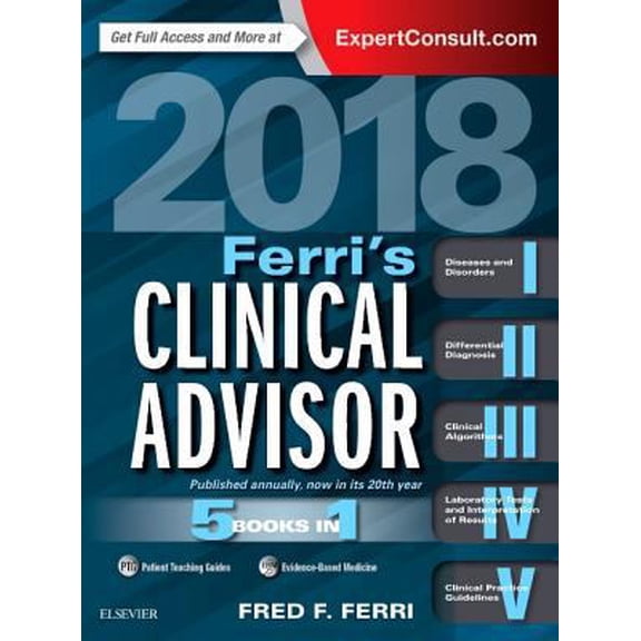 Pre-Owned Ferri's Clinical Advisor: 5 Books in 1 (Hardcover) 0323280498 9780323280495