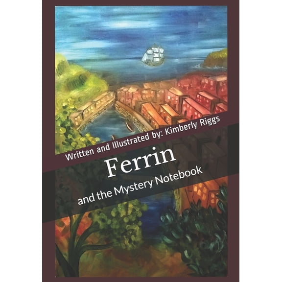 Ferrin: and the Mystery Notebook (Paperback) by Kimberly Riggs