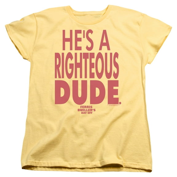 Ferris Bueller Righteous Dude Women's T-Shirt Banana