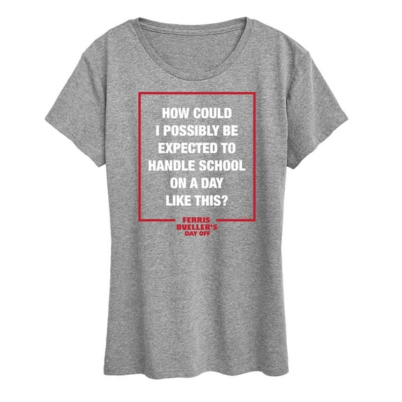 Ferris Bueller's Day Off - How Could I Possibly - Women's Short Sleeve Graphic T-Shirt