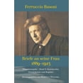 thumbnail image 1 of Ferruccio Busoni: Briefe an seine Frau, 1889-1923, hg. v. Martina Weindel, Bd. 2: Band 2: Kommentar, Verzeichnisse und Register (Hardcover), 1 of 1