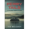 thumbnail image 1 of Ferry Tails: A Whidbey Island Thriller, (Paperback), 1 of 1