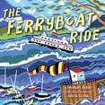 thumbnail image 1 of Pre-Owned The Ferryboat Ride (Board book) 0889713405 9780889713406, 1 of 1