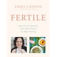 thumbnail image 1 of Pre-Owned Fertile: Nourish and balance your body ready for baby making (Hardcover) 1785040898 9781785040894, 1 of 1