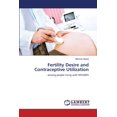 thumbnail image 1 of Fertility Desire and Contraceptive Utilization (Paperback), 1 of 1