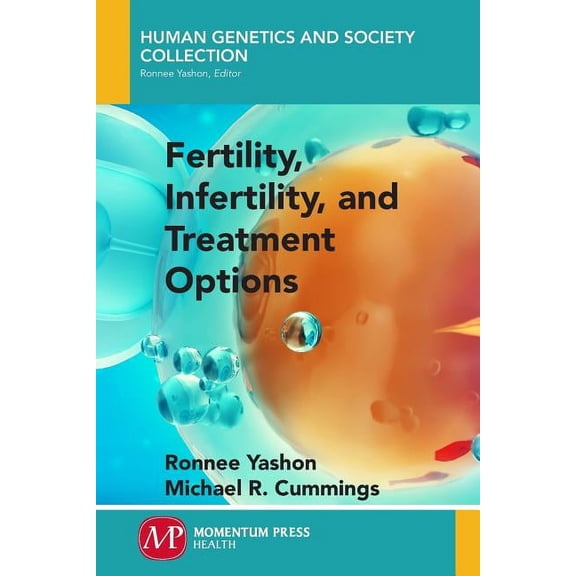 Fertility, Infertility and Treatment Options, (Paperback)