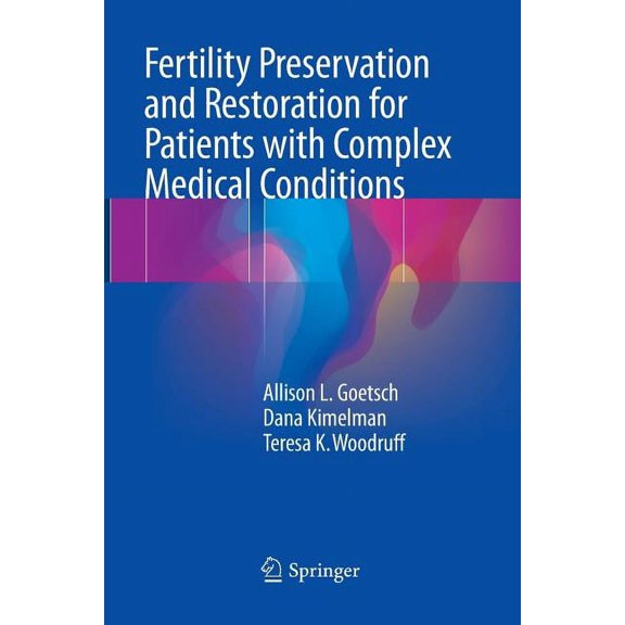 Fertility Preservation and Restoration for Patients with Complex Medical Conditions, (Paperback)
