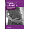 thumbnail image 1 of Fertility, Reproduction and Sexuality: S Pregnancy in Practice: Expectation and Experience in the Contemporary Us, Book 25, (Paperback), 1 of 1