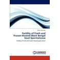 thumbnail image 1 of Fertility of Fresh and Frozen-thawed Black Bengal Goat Spermatozoa (Paperback), 1 of 1