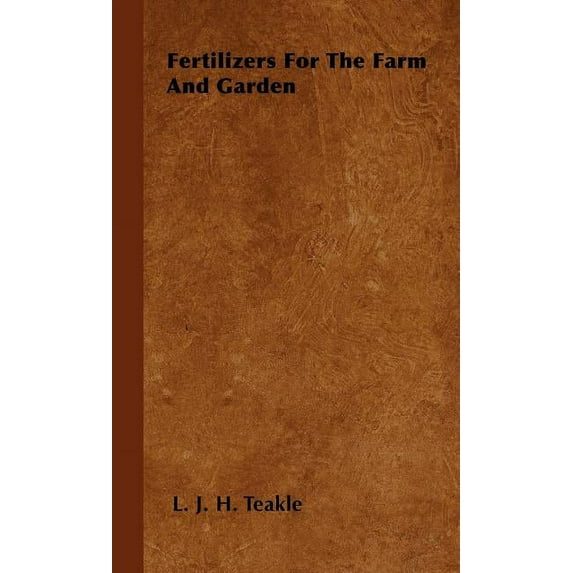Fertilizers For The Farm And Garden (Hardcover)