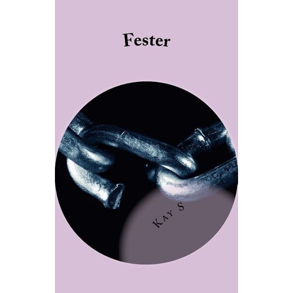 Fester Paperback 1978159331 9781978159334 Kay S